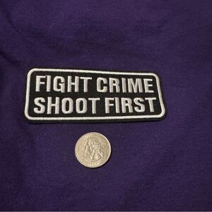Fight Crime Shoot First Iron On Patch